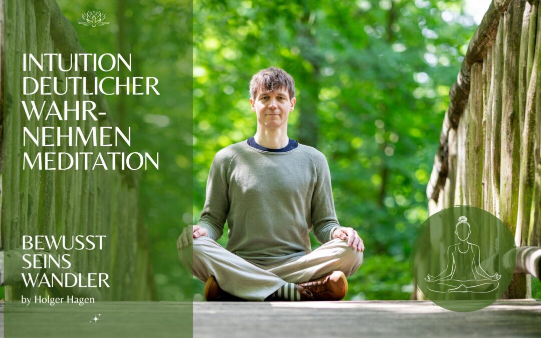 Intuition deutlicher wahrnehmen Meditation