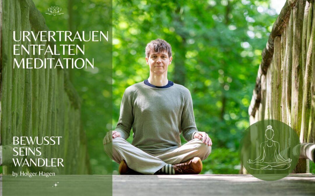 Urvertrauen entfalten | Meditation